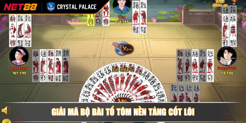 Giải mã bộ bài tổ tôm nền tảng cốt lõi
