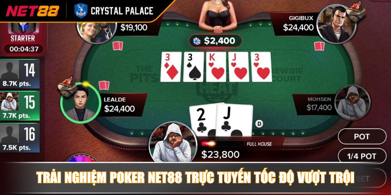 Trải nghiệm Poker NET88 trực tuyến tốc độ vượt trội
