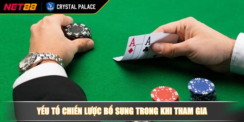 Yếu tố chiến lược bổ sung trong khi tham gia