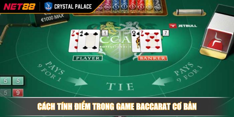 Cách tính điểm trong game Baccarat cơ bản
