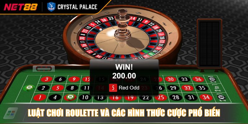 Luật chơi Roulette và các hình thức cược phổ biến