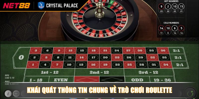 Khái quát thông tin chung về trò chơi Roulette